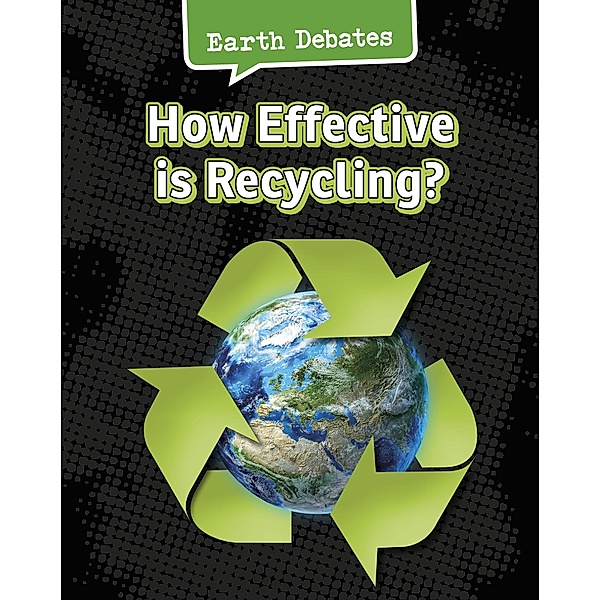 How Effective Is Recycling?, Catherine Chambers