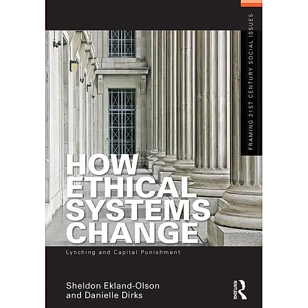 How Ethical Systems Change: Lynching and Capital Punishment, Sheldon Ekland-Olson, Danielle Dirks