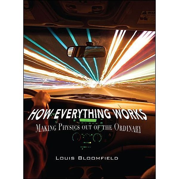 How Everything Works, Louis A. Bloomfield