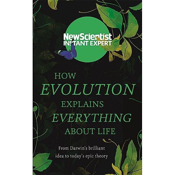 How Evolution Explains Everything About Life, New Scientist