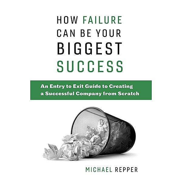 How Failure Can Be Your Biggest Success, Michael Repper