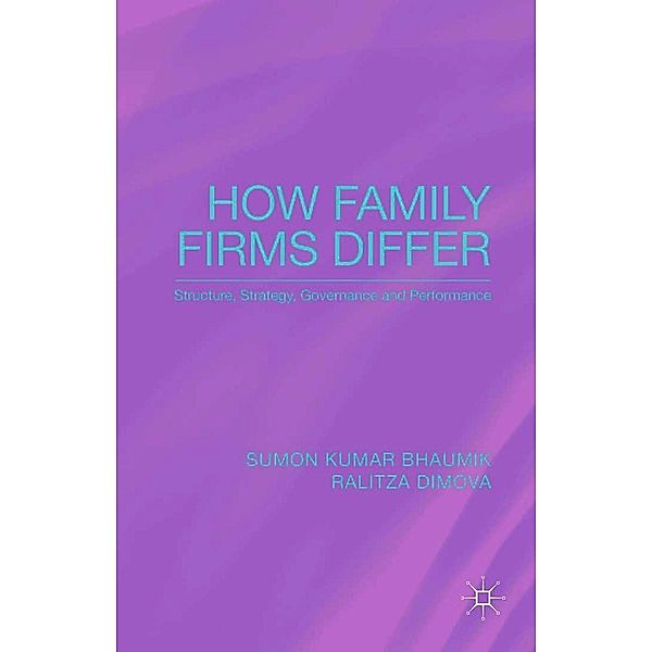 How Family Firms Differ, S. Bhaumik, R. Dimova