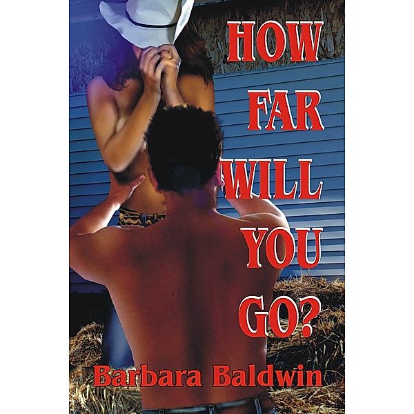 How Far Will You Go?, Barbara Baldwin