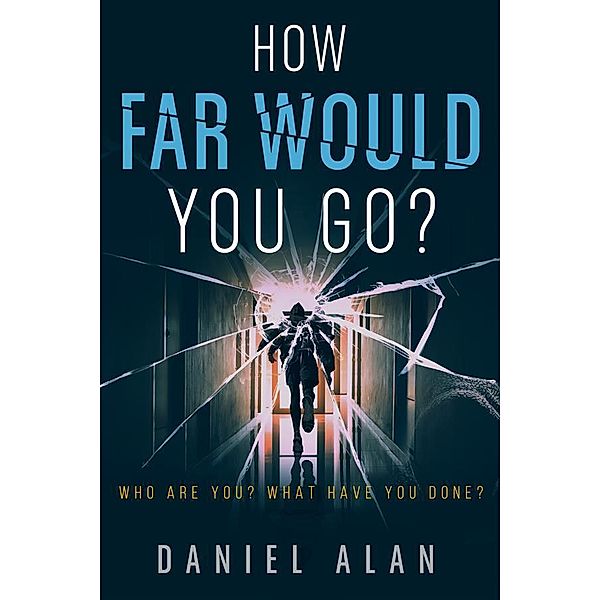 How Far Would You Go?, Daniel Alan