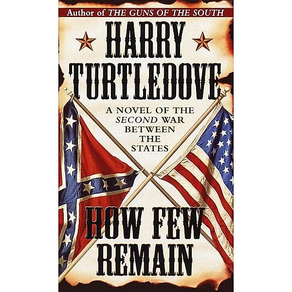 How Few Remain / Southern Victory, Harry Turtledove