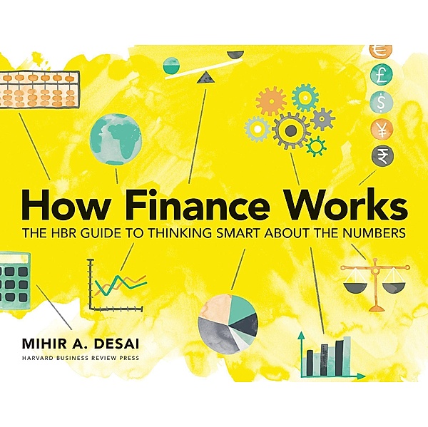 How Finance Works, Mihir Desai