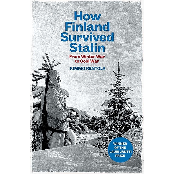 How Finland Survived Stalin, Kimmo Rentola