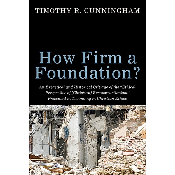 How Firm a Foundation?, Timothy R. Cunningham