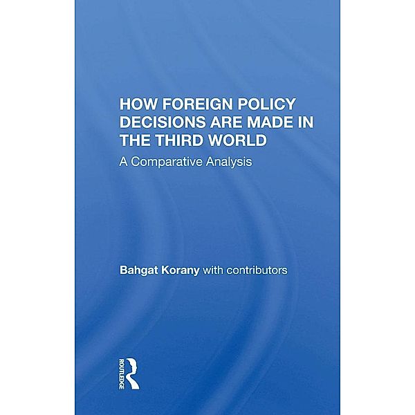 How Foreign Policy Decisions Are Made In The Third World, Bahgat Korany