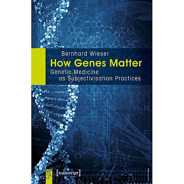 How Genes Matter / KörperKulturen, Bernhard Wieser