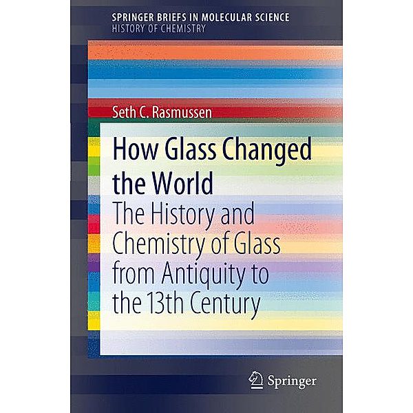 How Glass Changed the World, Seth C. Rasmussen