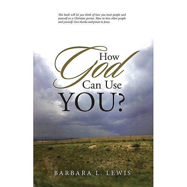 How God Can Use You?, Barbara L. Lewis