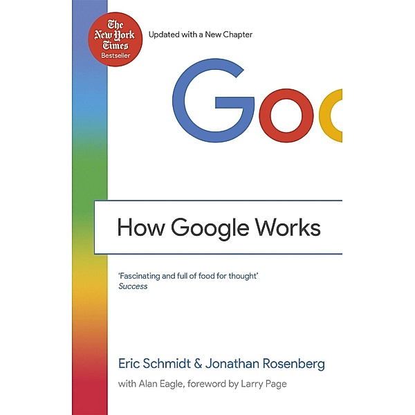 How Google Works / John Murray, Eric Schmidt, Jonathan Rosenberg