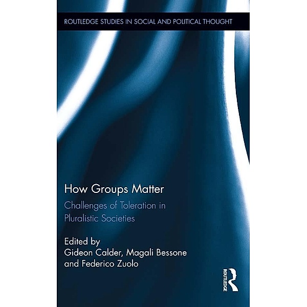 How Groups Matter / Routledge Studies in Social and Political Thought