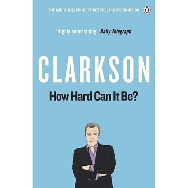 How Hard Can It Be?, Jeremy Clarkson