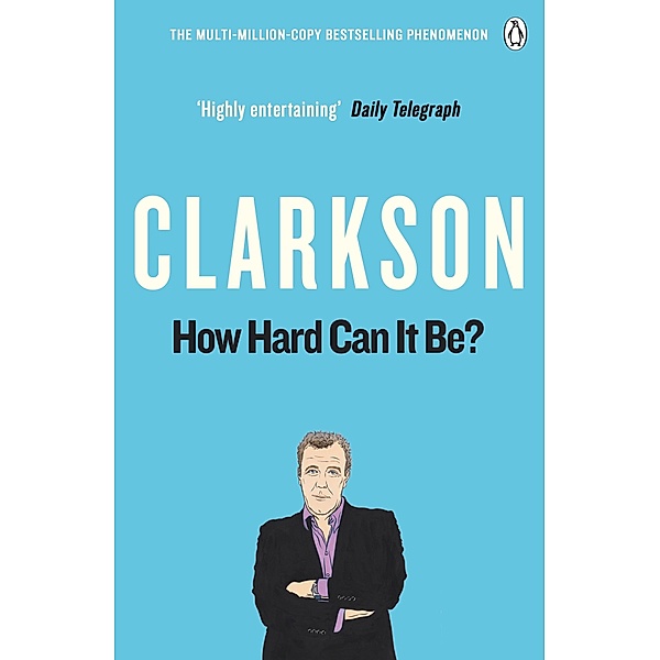 How Hard Can It Be? / The World According to Clarkson, Jeremy Clarkson