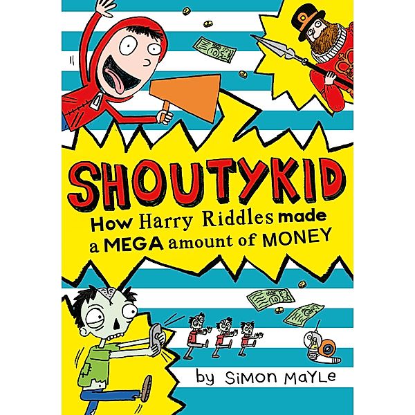 How Harry Riddles Made a Mega Amount of Money / Shoutykid Bd.5, Simon Mayle