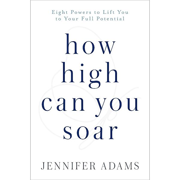How High Can You Soar, Jennifer Adams