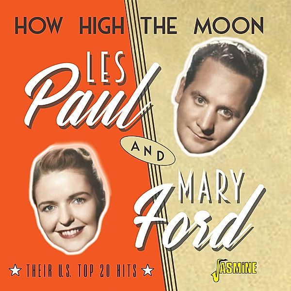 How High The Moon-Their U.S.Top 20 Hits, Les Paul & Ford Mary