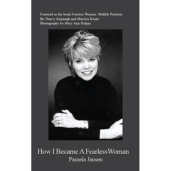 How I Became A Fearless Woman, Pamela Jansen