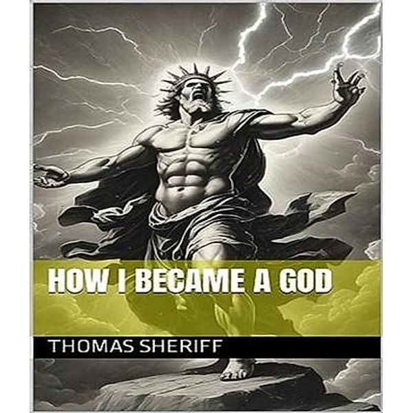 How I became a god / How I became a god Bd.2, Hash Blink, Thomas Sheriff