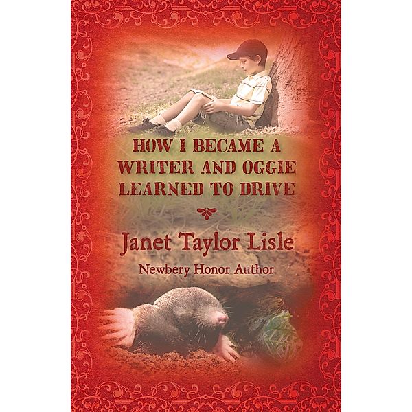 How I Became a Writer and Oggie Learned to Drive, Janet Taylor Lisle