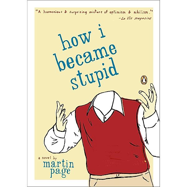 How I Became Stupid, Martin Page