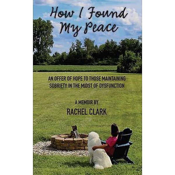 How I Found My Peace, Rachel Clark