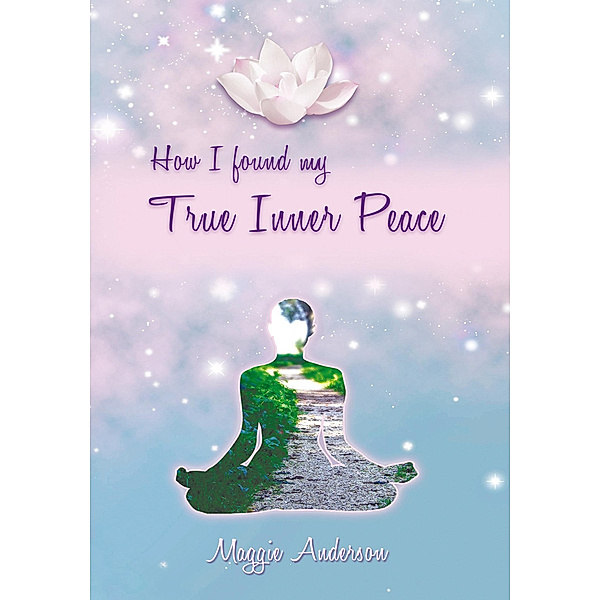 How I Found My True Inner Peace, Maggie Anderson