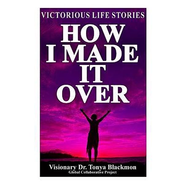 How I Made it Over, Tonya Blackmon