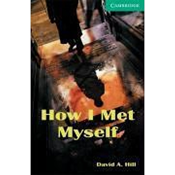 How I Met Myself, David A. Hill