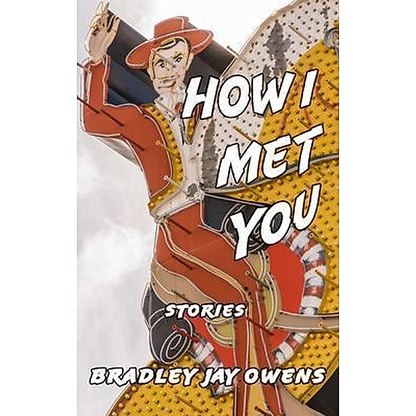 How I Met You, Bradley Jay Owens