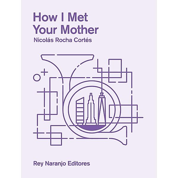 How I Met Your Mother / Primera Temporada Bd.5, Nicolás Cortés Rocha