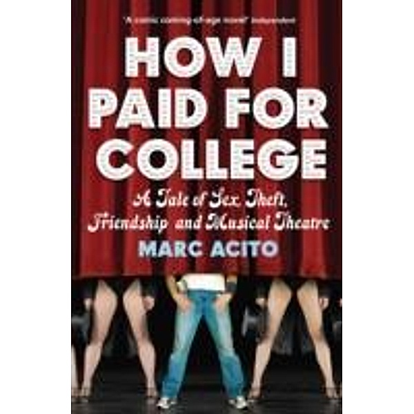 How I Paid for College, Marc Acito