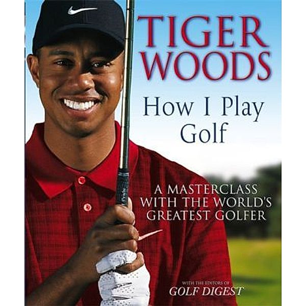 How I Play Golf, Tiger Woods