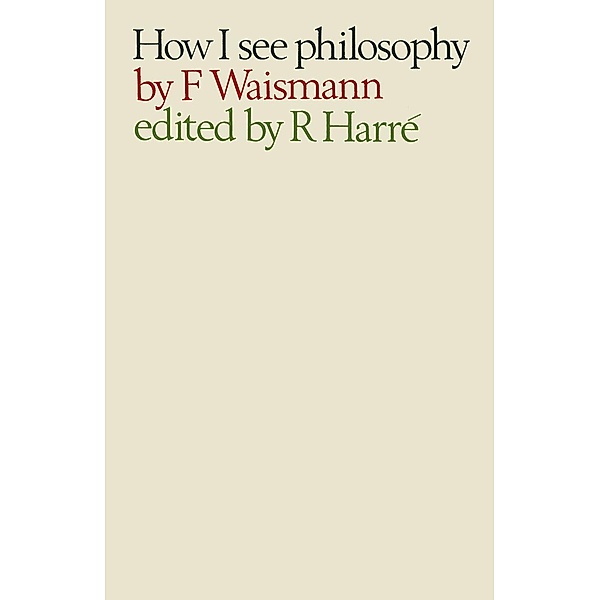 How I See Philosophy, Friedrich Waismann