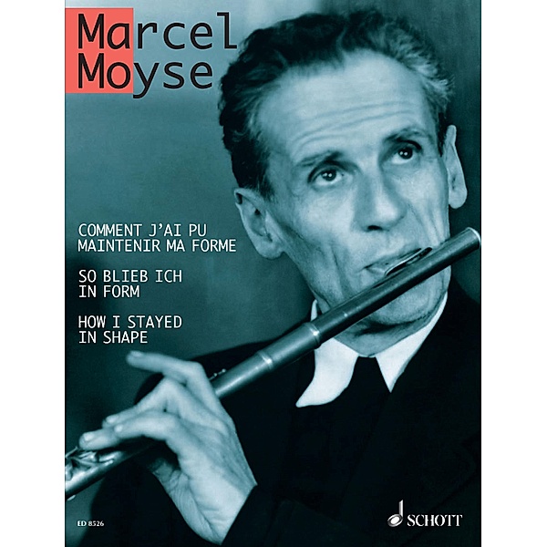 How I Stayed in Shape, Marcel Moyse