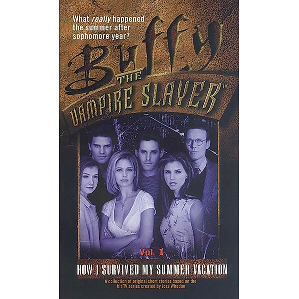 How I Survived My Summer Vacation / Buffy the Vampire Slayer, Various