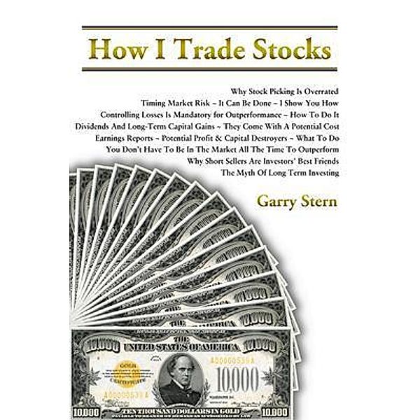 How I Trade Stocks, Garry Stern