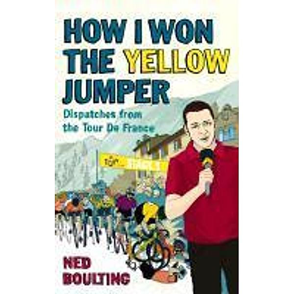 How I Won the Yellow Jumper, Ned Boulting