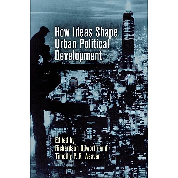 How Ideas Shape Urban Political Development / The City in the Twenty-First Century