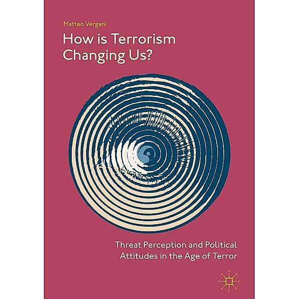 How Is Terrorism Changing Us? / Progress in Mathematics, Matteo Vergani