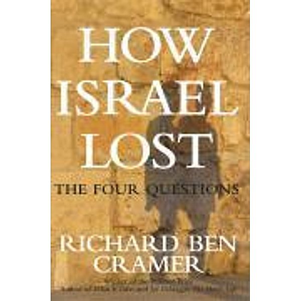 How Israel Lost, Richard Ben Cramer
