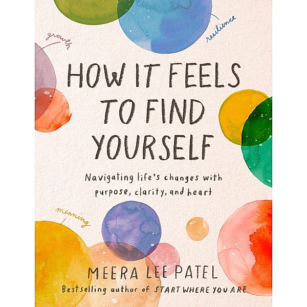 How It Feels to Find Yourself, Meera Lee Patel