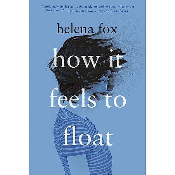 How It Feels to Float, Helena Fox
