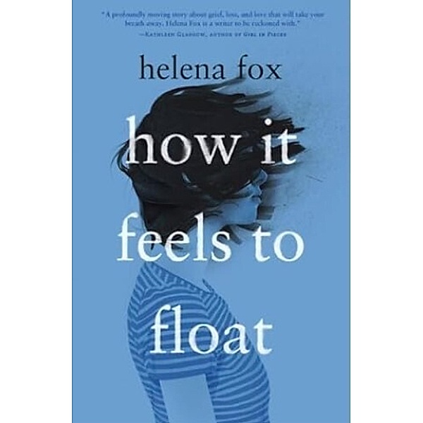 How it feels to float, Helena Fox