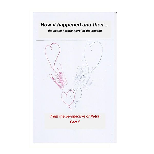 how it happened and then / how it happened and then Bd.1, Hartmut Hoffmann