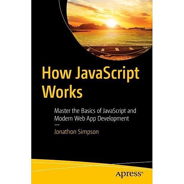 How JavaScript Works, Jonathon Simpson
