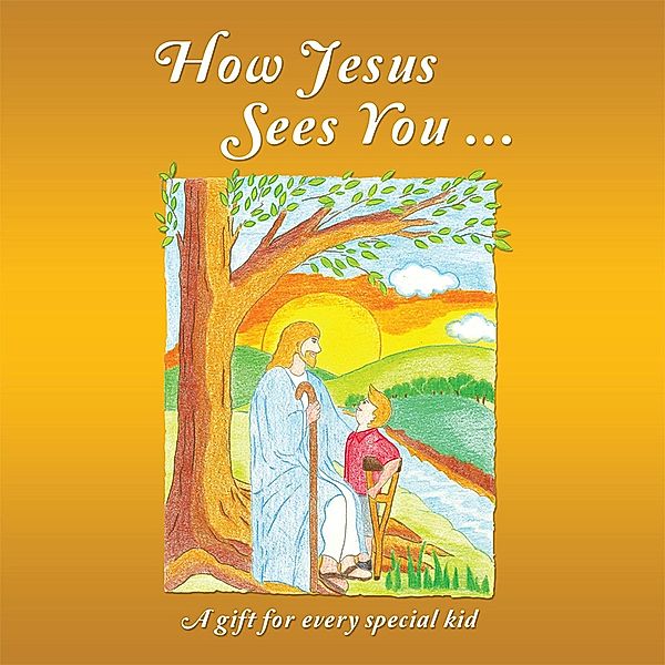 How Jesus Sees You ..., Abigail Rahayu