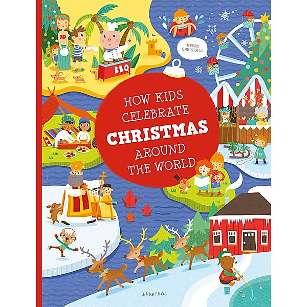 How Kids Celebrate Christmas Around the World, Pavla Hanackova, Karolina Medkova